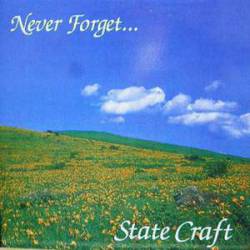 State Craft : Never Forget ... State Craft : Never Forget ...